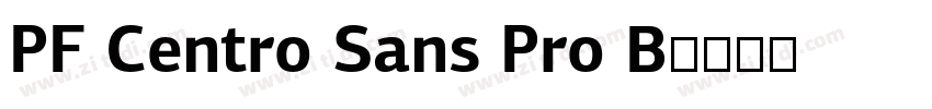PF Centro Sans Pro B字体转换